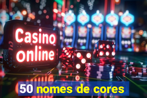 50 nomes de cores